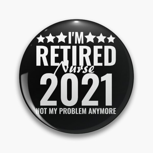 Item preview, I'M Retired Nurse 2021 Not My Problem Anymore designed and sold by TINASTORESHOPE.