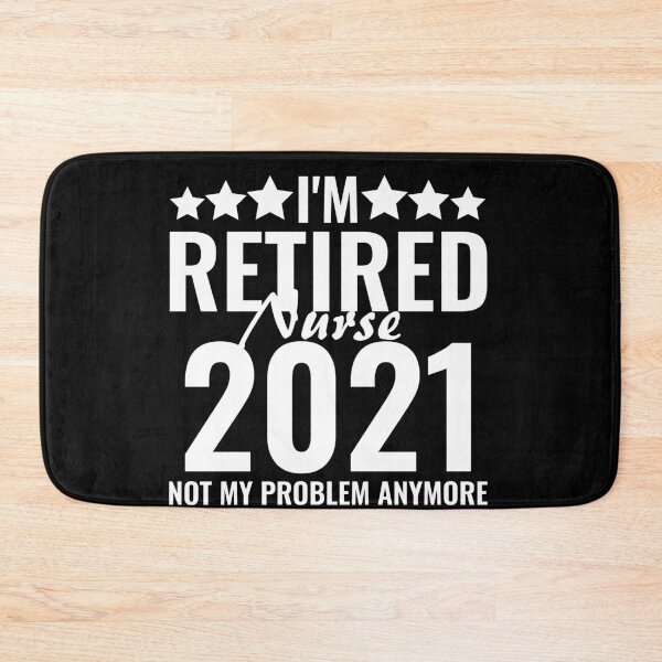 Item preview, I'M Retired Nurse 2021 Not My Problem Anymore designed and sold by TINASTORESHOPE.