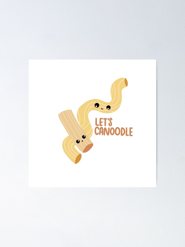 Let's Canoodle - Noodles Cuddling - Noodle Funny - Food Pun Poster for  Sale by GoodMoodFood