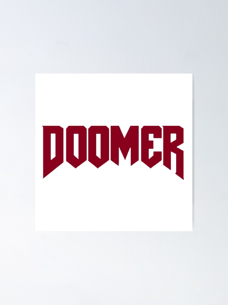 Doomer Poster for Sale by Geempah