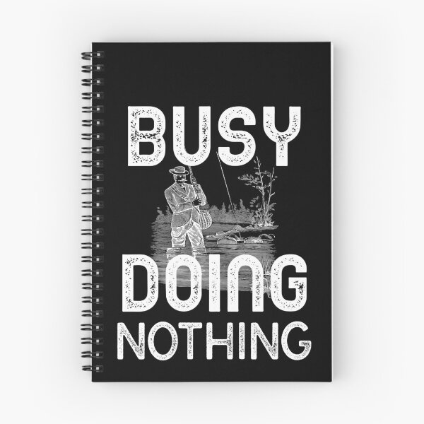 Item preview, Busy Doing Nothing Fishing designed and sold by Luvjesus2.