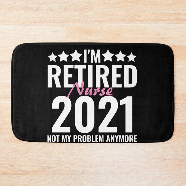 Item preview, I'M Retired Nurse 2021 Not My Problem Anymore designed and sold by TINASTORESHOPE.