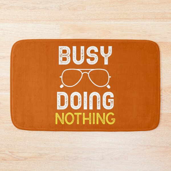 Item preview, Busy Doing Nothing designed and sold by Luvjesus2.