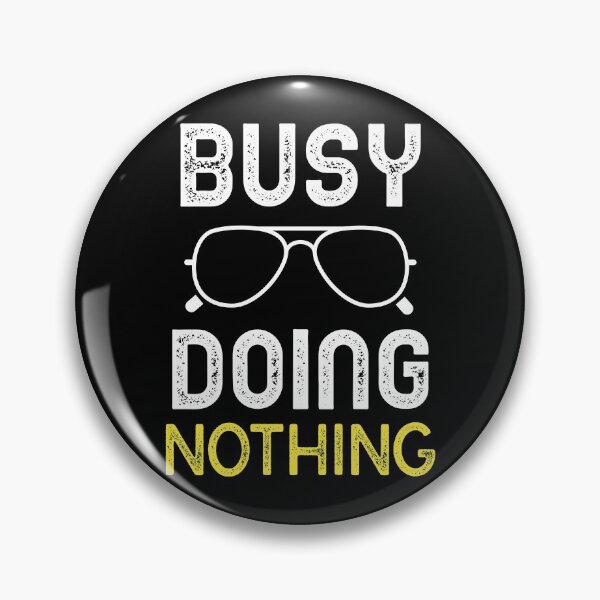 Item preview, Busy Doing Nothing designed and sold by Luvjesus2.