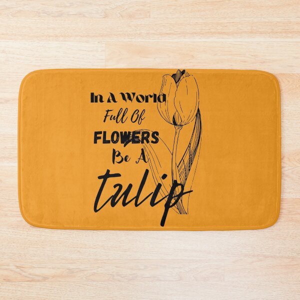 Item preview, In a World Full of Flowers Be a Tulip  |Inspirational Quotes on Change designed and sold by wodra.