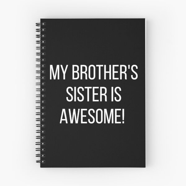 Item preview, My Brother's Sister Is Awesome. Text only design. White text. designed and sold by JellyBeenzz.