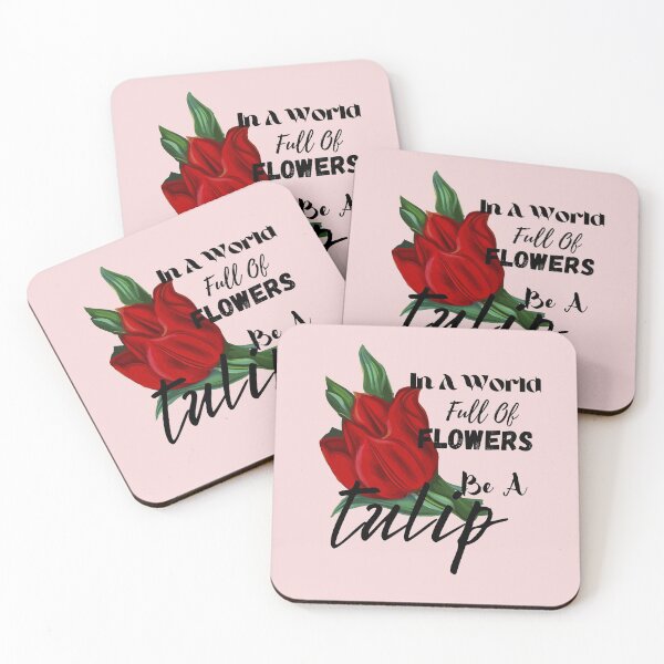 Item preview, In a World Full of Flowers Be a Tulip  designed and sold by wodra.