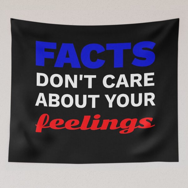 Item preview, Facts don't care about your feelings designed and sold by PeDaNi.
