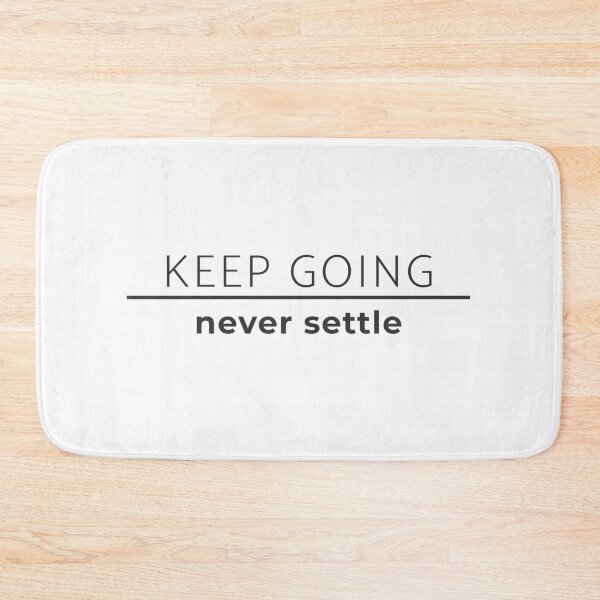 Item preview, Keep going, never settle designed and sold by GraphitePen.