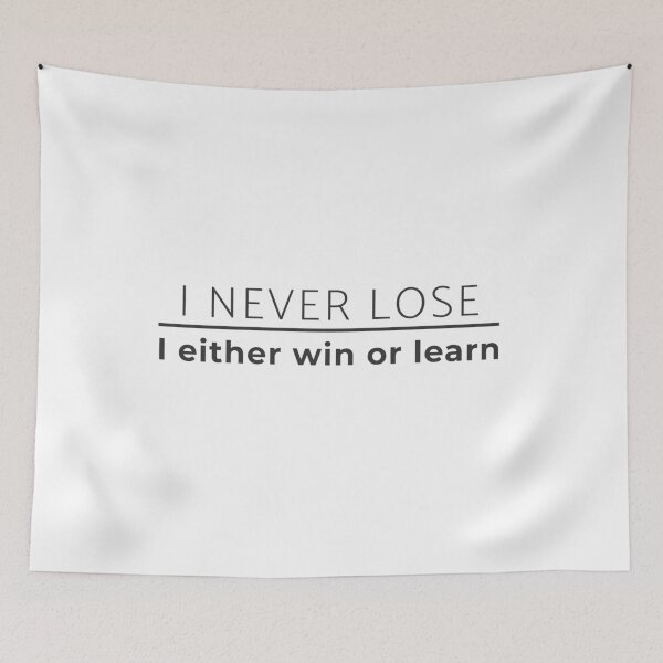 Item preview, I never lose. I either win or learn designed and sold by GraphitePen.