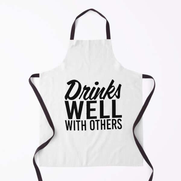 Item preview, Drinks Well With Others designed and sold by SwampfoxDesign.