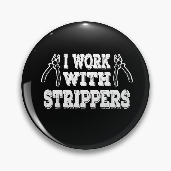 Item preview, I Work With Strippers Electrical Engineer For electrician Engineering Gift designed and sold by nouvinamed.