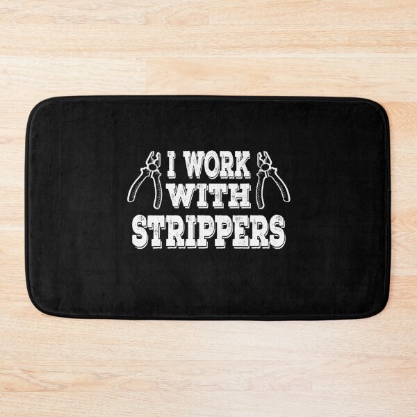 Item preview, I Work With Strippers Electrical Engineer For electrician Engineering Gift designed and sold by nouvinamed.