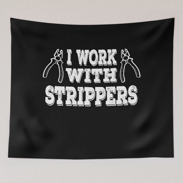 Item preview, I Work With Strippers Electrical Engineer For electrician Engineering Gift designed and sold by nouvinamed.