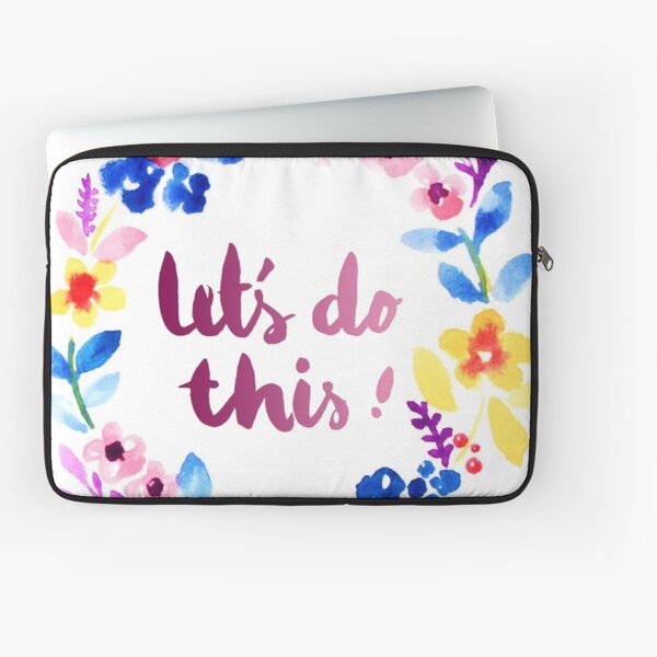 Let's Do This Watercolor Brush Lettering Flowers Laptop Sleeve
