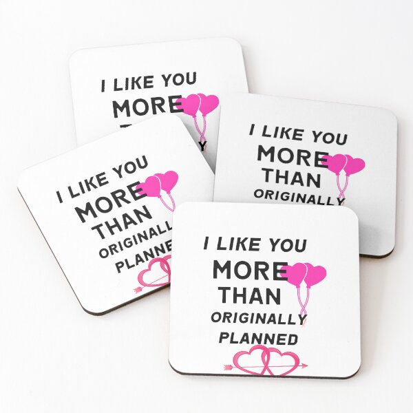 Item preview,  I Like You More Than Originally Planned designed and sold by Martin-bivert.