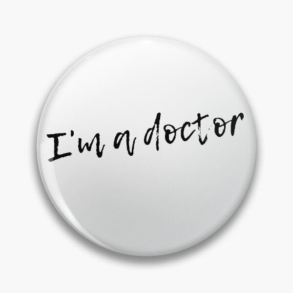 Item preview, Im a doctor  designed and sold by venus-ian.