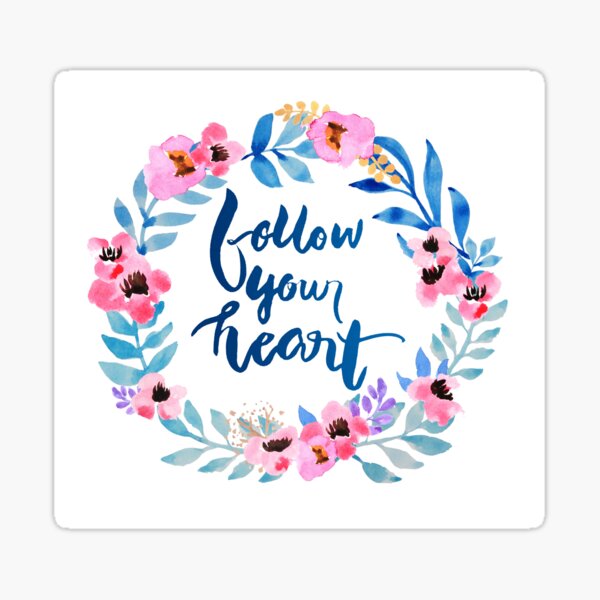 Follow Your Heart Watercolor Brush Lettering Flowers Sticker