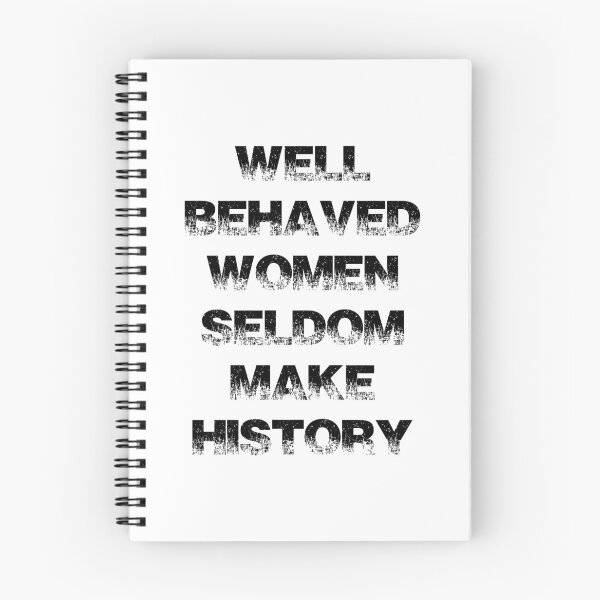 Item preview, Well Behaved Women Seldom Make History designed and sold by jijithedesigner.