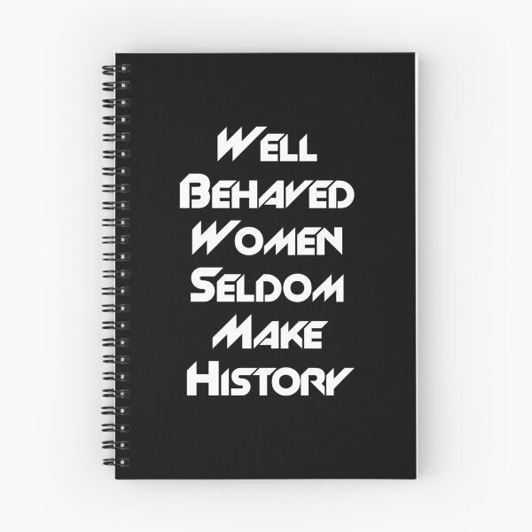 Item preview, Well Behaved Women Seldom Make History designed and sold by jijithedesigner.