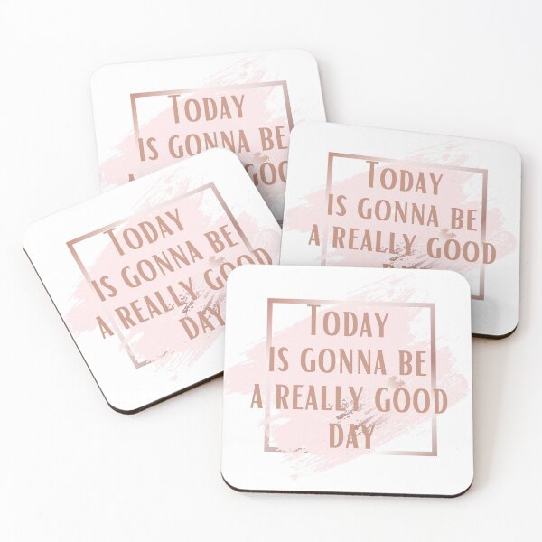 Item preview, Today is gonna be a really good day designed and sold by justjanetvos.