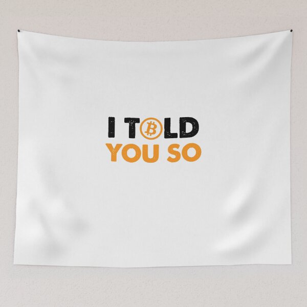 Item preview, I Told You So Bitcoin Funny designed and sold by Amineharoni.