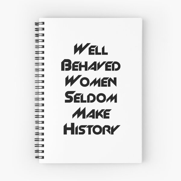 Item preview, Well Behaved Women Seldom Make History designed and sold by jijithedesigner.