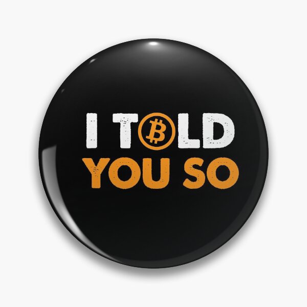 Item preview, I Told You So Bitcoin Funny designed and sold by Amineharoni.