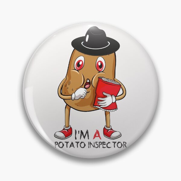 Item preview, potato inspector - I'm a potato inspector designed and sold by Hannah  Pillic.