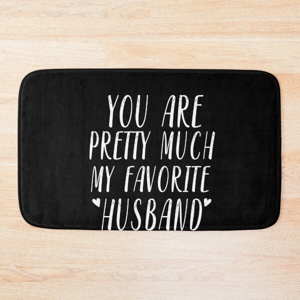 Item preview, YOU ARE PRETTY MUCH MY FAVORITE HUSBAND designed and sold by Heddar Badreddine.