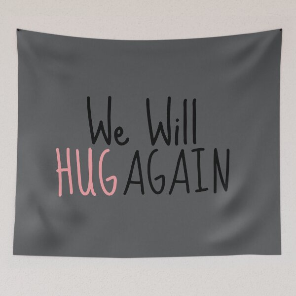 Item preview, We Will Hug Again Quote designed and sold by ProtonProject.