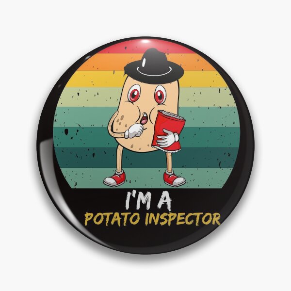 Item preview, potato inspector - I'm a potato inspector - funny designed and sold by Hannah  Pillic.