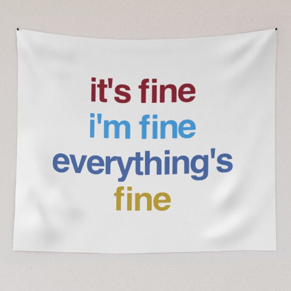 Item preview, It's Fine I'm Fine Everything's Fine  designed and sold by loveoceanair.