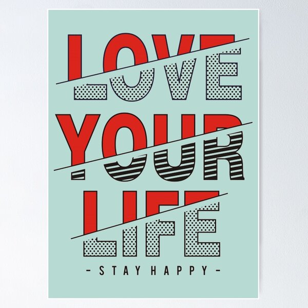 Item preview, Love Your Life designed and sold by RitzuPaul.