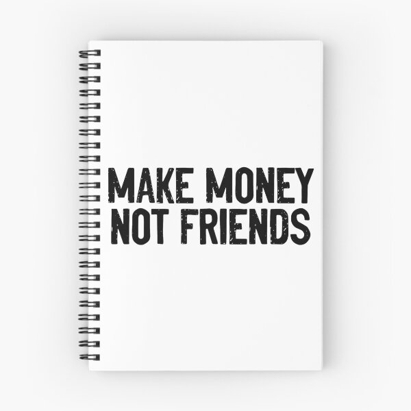 Item preview, Make Money Not Friends designed and sold by Sour Soul.