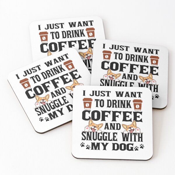 Item preview, I Just Want to Drink Coffee and Snuggle with My Dog designed and sold by ADAMYASS.