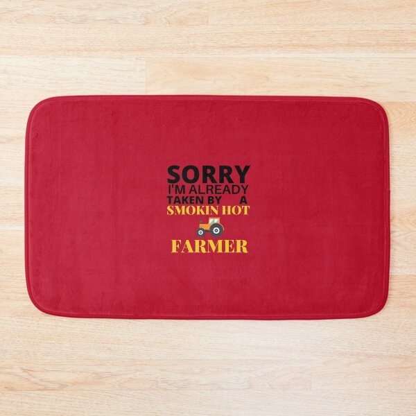 Item preview, Sorry I'm Already Taken By A Smoken Hot Farmer designed and sold by Dioryy.