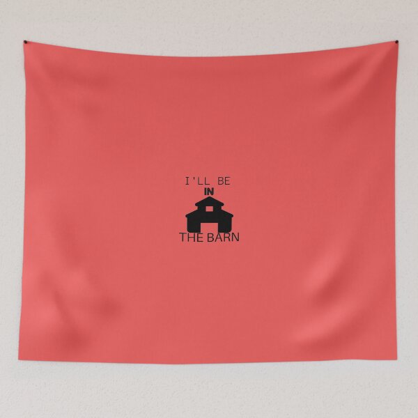 Item preview, I'LL BE IN THE BARN designed and sold by Dioryy.