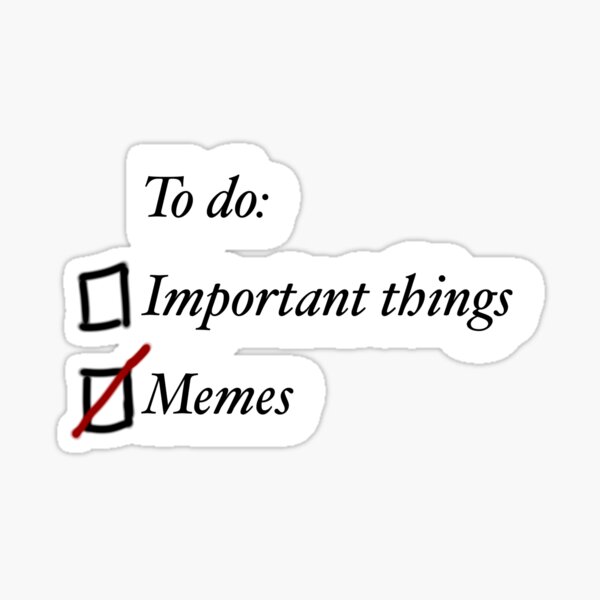 To Do List Meme Gifts Merchandise Redbubble