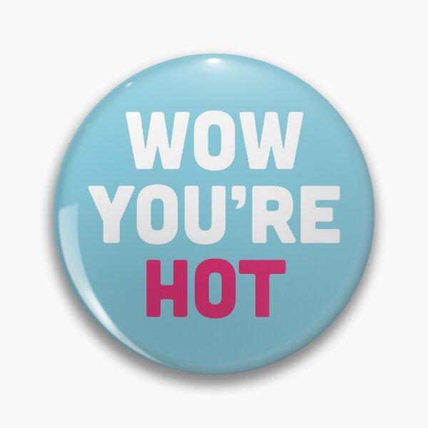Item preview, WOW You're Hot designed and sold by OohYeahDesigns.