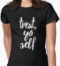 Behandle dich selbst Tailliertes T-Shirt für Frauen