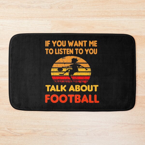 Item preview, if you want me to listen to you talk about football designed and sold by ibrastore.