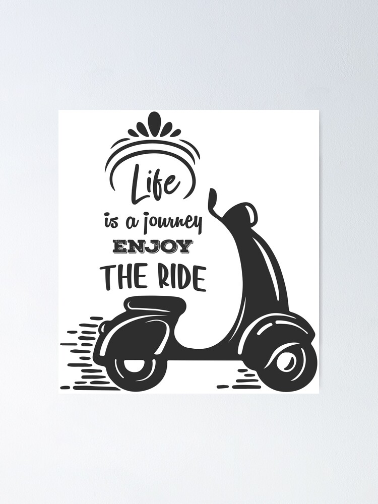 Premium Vector  Life is a journey enjoy the ride inspiration and  motivational quote typography lettering design