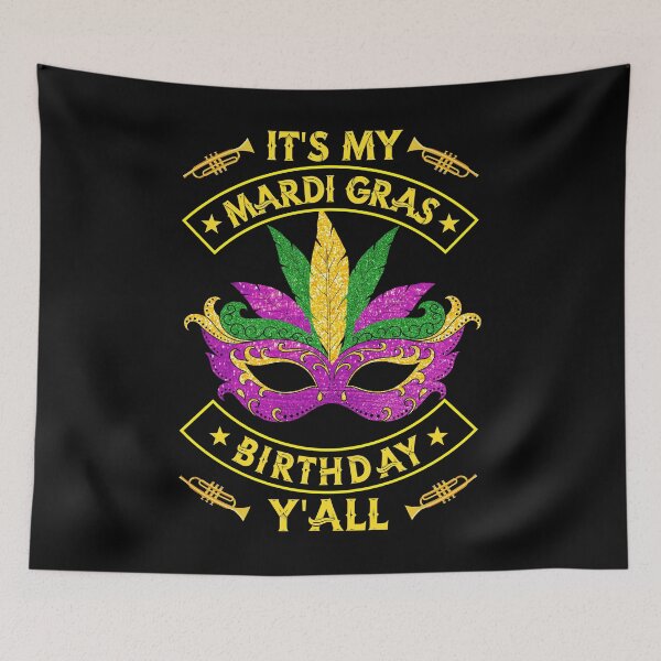 Item preview, It's My Mardi Gras Birthday Y'all Mardi Gras Birthday designed and sold by topdesignarts.