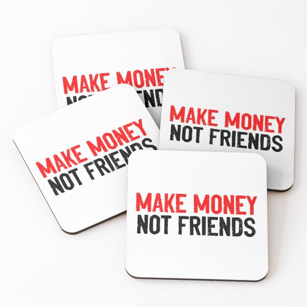 Item preview, Make Money Not Friends Quote designed and sold by Sour Soul.