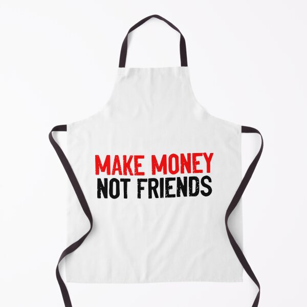 Item preview, Make Money Not Friends Quote designed and sold by Sour Soul.