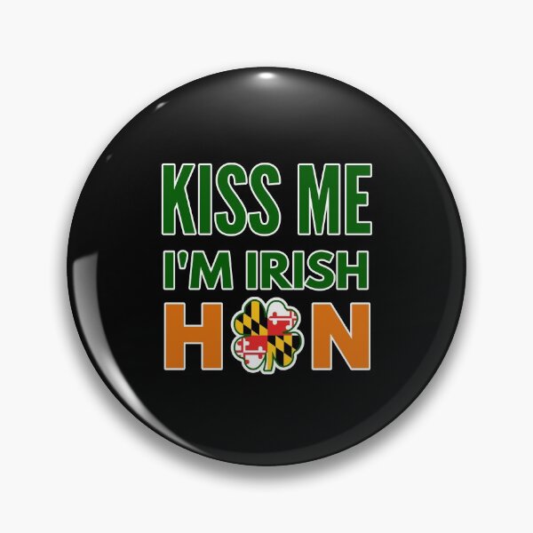 Item preview, Kiss Me I'm Irish Hon Baltimore Maryland State Flag Design Pattern designed and sold by Draculaura2009.