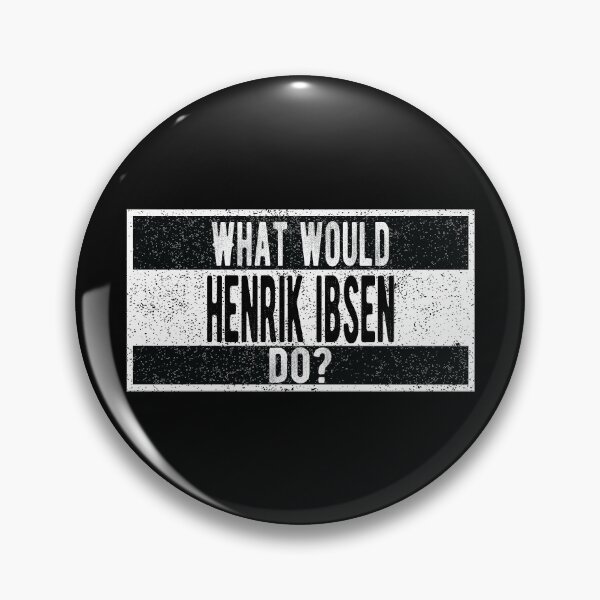 Item preview, What would Henrik Ibsen do? designed and sold by lolquotes.