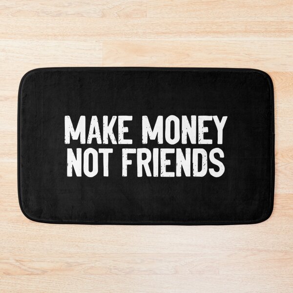 Item preview, Make Money Not Friends Meme designed and sold by Sour Soul.