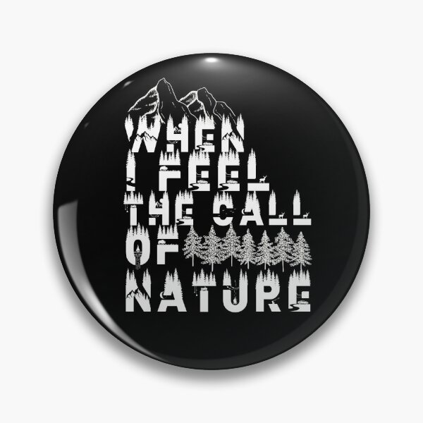 Item preview, When i feel the call of nature designed and sold by Motivationftp.